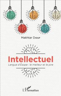 Intellectuel : langue d'Esope : le meilleur et le pire