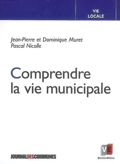 Comprendre la vie municipale