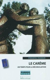 Le carême, un temps pour la réconciliation : carême protestant 2011 sur France Culture