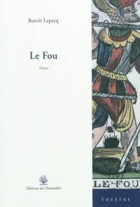 Le Fou : théâtre