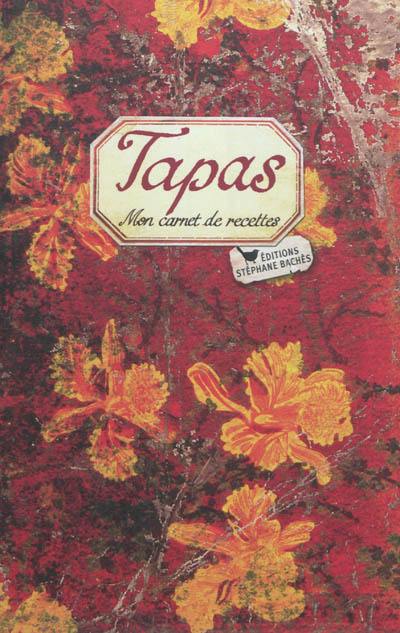 Tapas : mon carnet de recettes