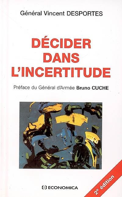 Décider dans l'incertitude