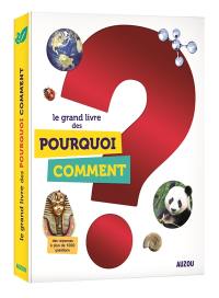 Le grand livre des pourquoi-comment