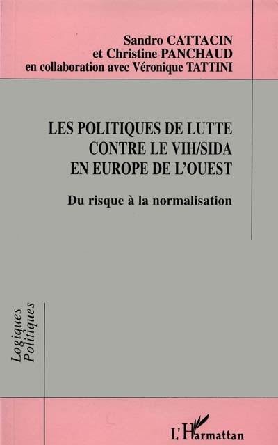 Les politiques de lutte contre le VIH-sida en Europe de l'Ouest : du risque à la normalisation