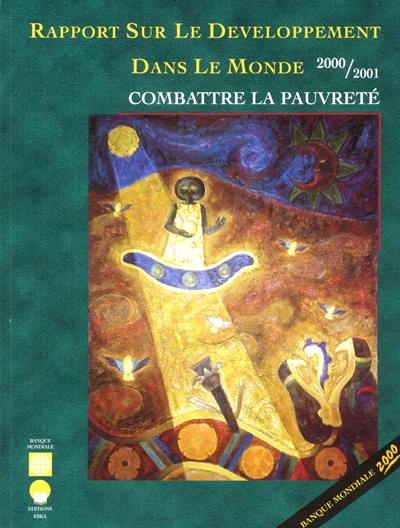 Combattre la pauvreté : rapport sur le développement dans le monde, 2000-2001