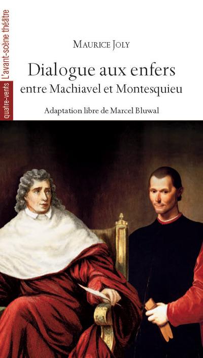 Dialogue aux enfers entre Machiavel et Montesquieu