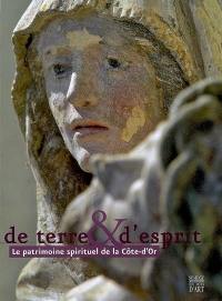 De terre & d'esprit : le patrimoine spirituel de la Côte-d'Or