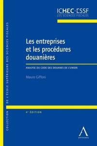 Les entreprises et les procédures douanières : analyse du Code des douanes de l'Union : législation applicable au 1er octobre 2021