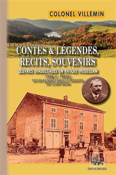 Oeuvres dialectales en patois mosellan. Vol. 2. Contes, légendes, récits, souvenirs : prose