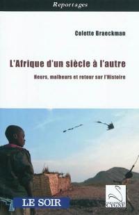 L'Afrique d'un siècle à l'autre : heurs, malheurs et retour sur l'histoire