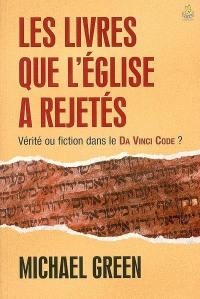 Les livres que l'Eglise a rejetés : vérité ou fiction dans le Da Vinci Code ?