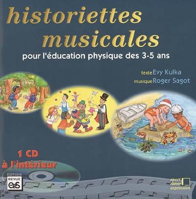 Historiettes musicales : pour l'éducation physique des 3-5 ans