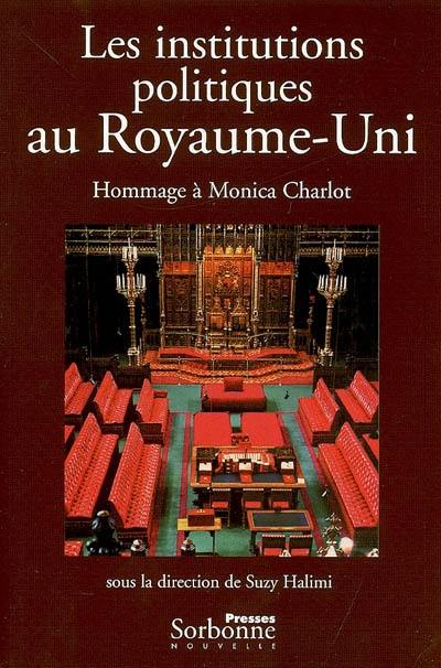 Les institutions politiques au Royaume-Uni : hommage à Monica Charlot