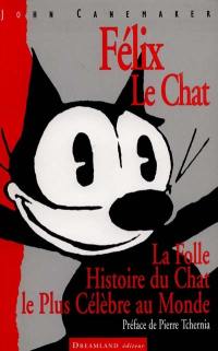 Félix le chat : la folle histoire du chat le plus célèbre au monde