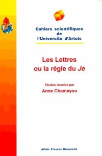 Les lettres ou La règle du Je