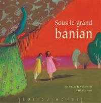 Sous le grand banian