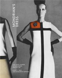 Mondrian’s Dress : Yves Saint Laurent, Piet Mondrian and Pop Art