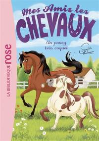 Mes amis les chevaux. Vol. 26. Un poney très coquet