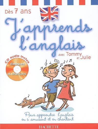 J'apprends l'anglais avec Tommy et Julie, dès 7 ans