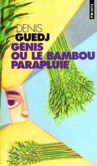 Génis ou Le bambou parapluie