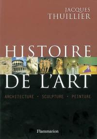 Histoire de l'art : architecture, sculpture, peinture