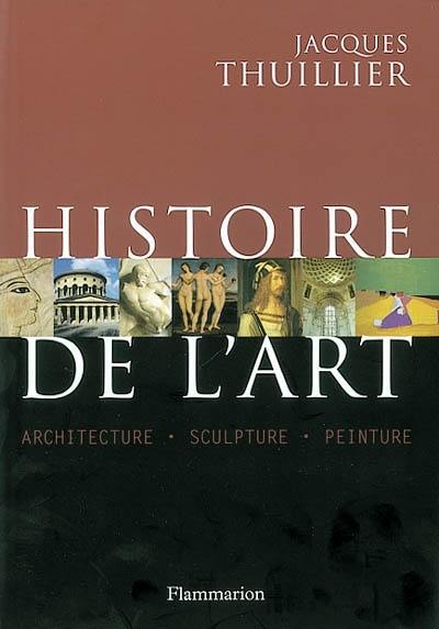 Histoire de l'art : architecture, sculpture, peinture