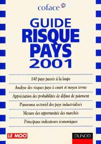 Risque pays 2001 : Europe, Amériques, Asie, Afrique du Nord et Moyen-Orient, Afrique subsaharienne : 140 pays à la loupe