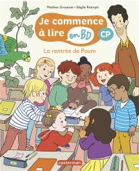 Je commence à lire en BD. La rentrée de Poum : CP