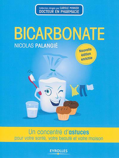 Bicarbonate : un concentré d'astuces pour votre santé, votre beauté et votre maison