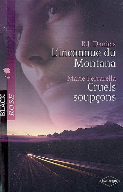 L'inconnue du Montana. Cruels soupçons