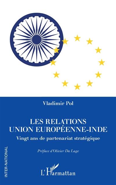 Les relations Union européenne-Inde : vingt ans de partenariat stratégique