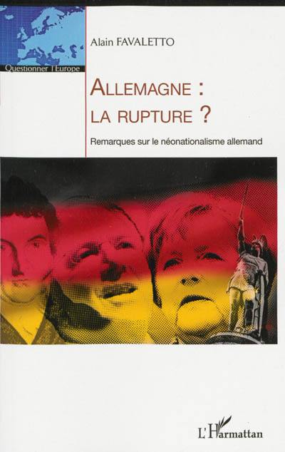 Allemagne, la rupture ? : remarques sur le néonationalisme allemand