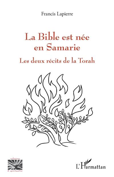 La Bible est née en Samarie : les deux récits de la Torah