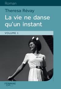 La vie ne danse qu'un instant