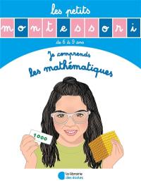 Je comprends les mathématiques : de 6 à 9 ans