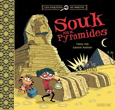 Les enquêtes de Mirette. Souk aux pyramides