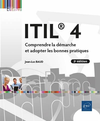 ITIL 4 : comprendre la démarche et adopter les bonnes pratiques