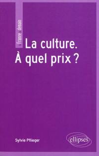 La culture : à quel prix ?