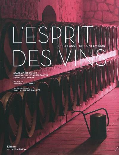 L'esprit des vins : crus classés de Saint-Emilion