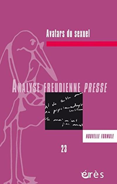 Analyse freudienne presse, n° 23. Avatars du sexuel