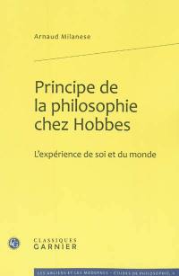 Principe de la philosophie chez Hobbes : l'expérience de soi et du monde