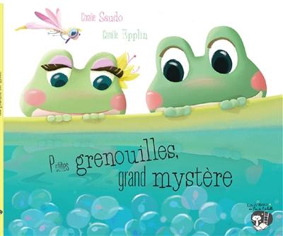 Petites grenouilles, grand mystère