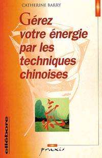 Gérez votre énergie par les techniques chinoises