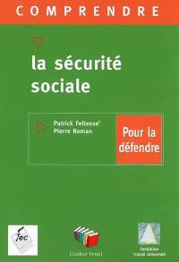 Comprendre la Sécurité sociale pour la défendre face à l'Etat social actif