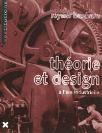 Théorie et design à l'ère industrielle