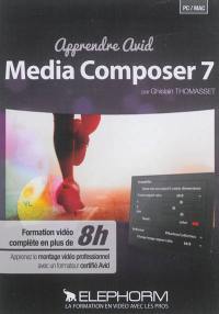 Apprendre Avid Media Composer 7 : apprenez le montage vidéo professionnel avec un formateur Avid