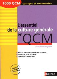 L'essentiel de la culture générale en QCM : 1.000 QCM corrigés et commentés