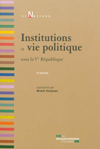 Institutions et vie politique sous la Ve République