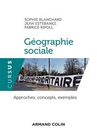 Géographie sociale : approches, concepts, exemples