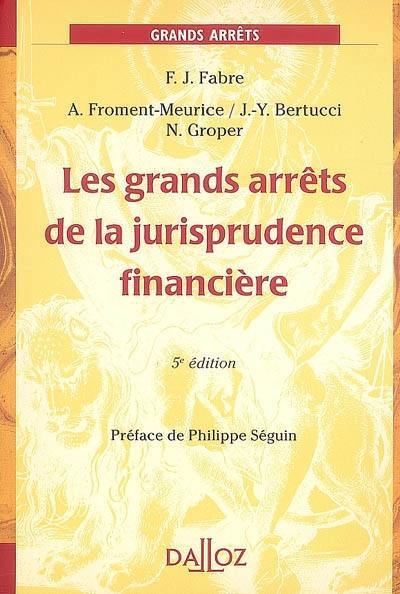 Les grands arrêts de la jurisprudence financière